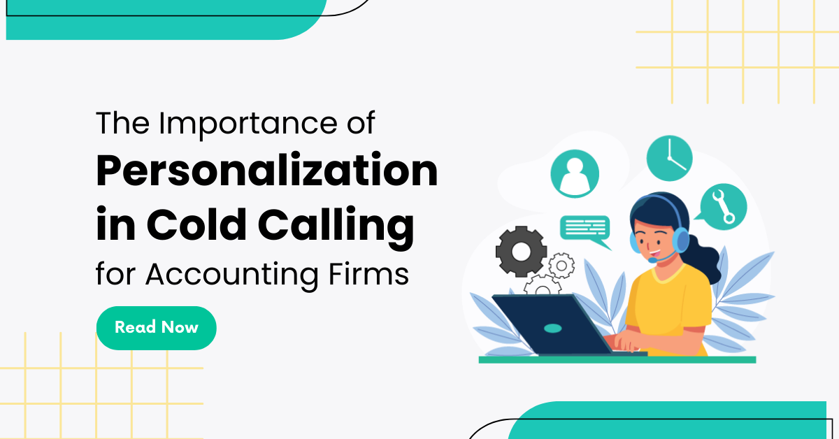 The Importance of Personalization in Cold Calling for Accounting Firms