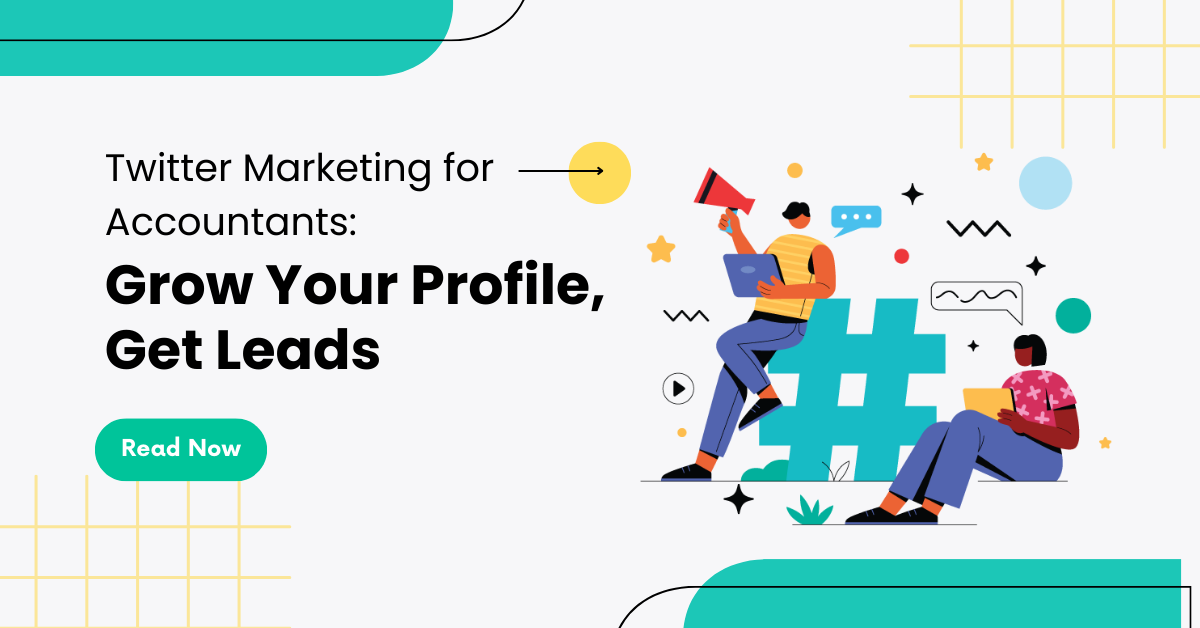 Twitter Marketing for Accountants Grow Your Profile, Get Leads