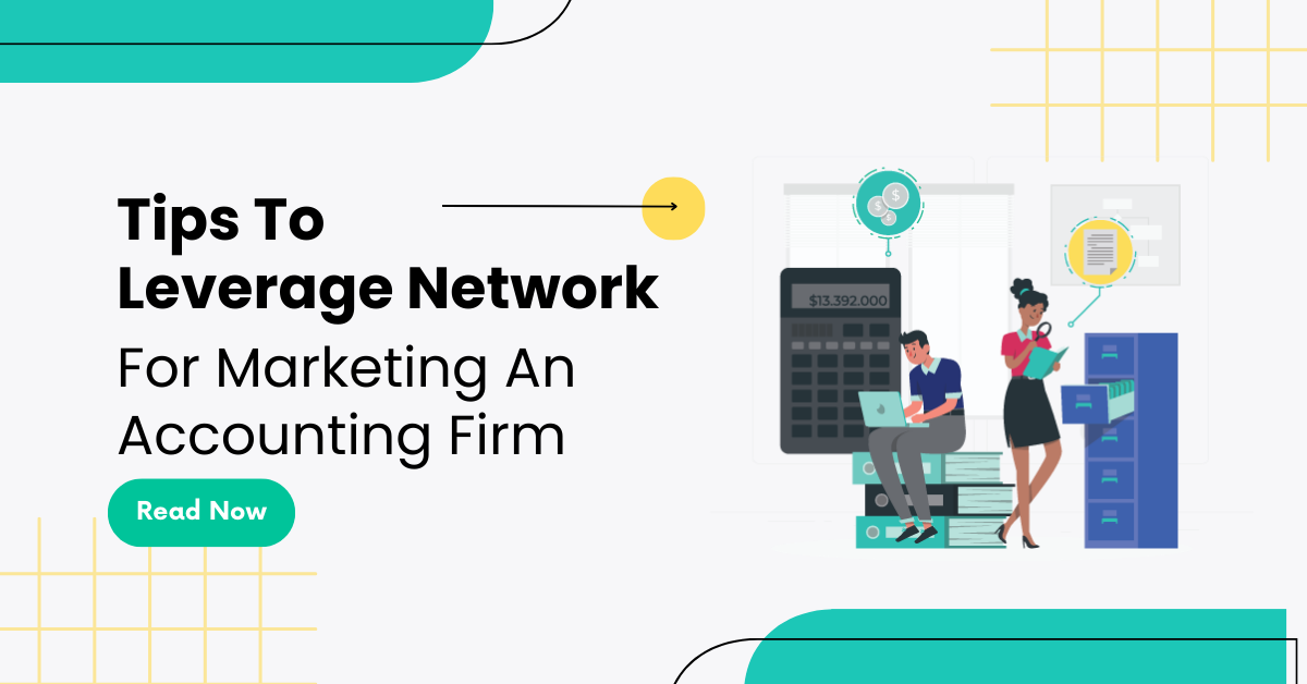 7 Tips to Better Leverage Your Network for Growth of Accounting Firm