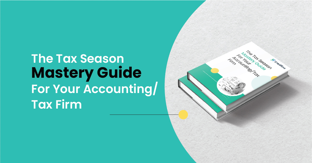 The Tax Season Mastery Guide For Your Accounting/Tax Firm