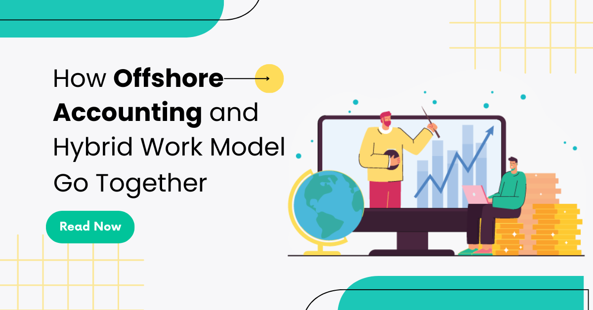 The Impact of Hybrid Work Model on Offshore Accounting - Credfino