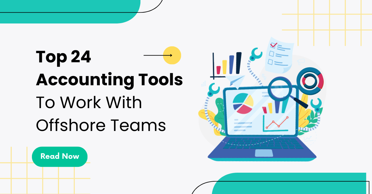 Top 24 Tools for Accounting Firms Building Offshore Teams