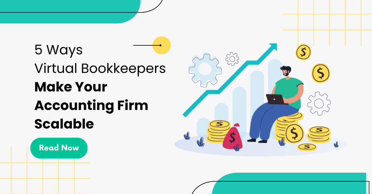 5 Ways Virtual Bookkeeper Make Accounting Firm Scalable