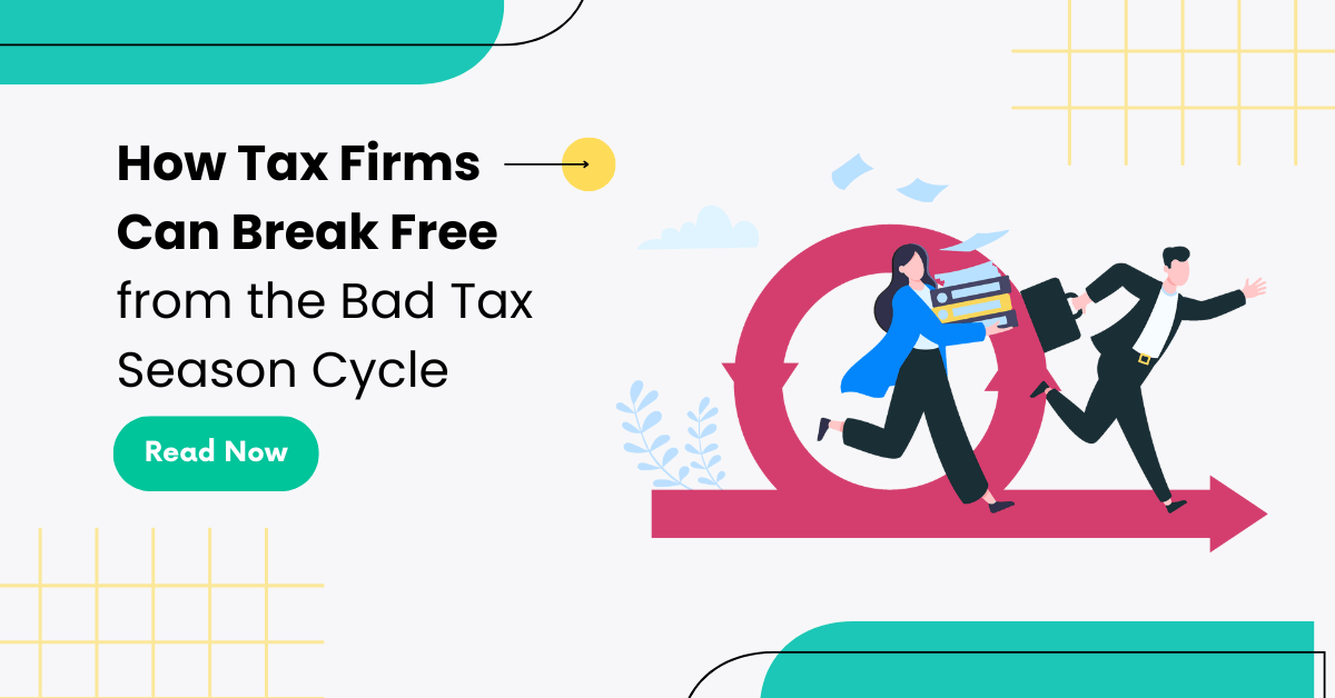 Guide to Breaking the Tax Season Stress Cycle for Tax Firms