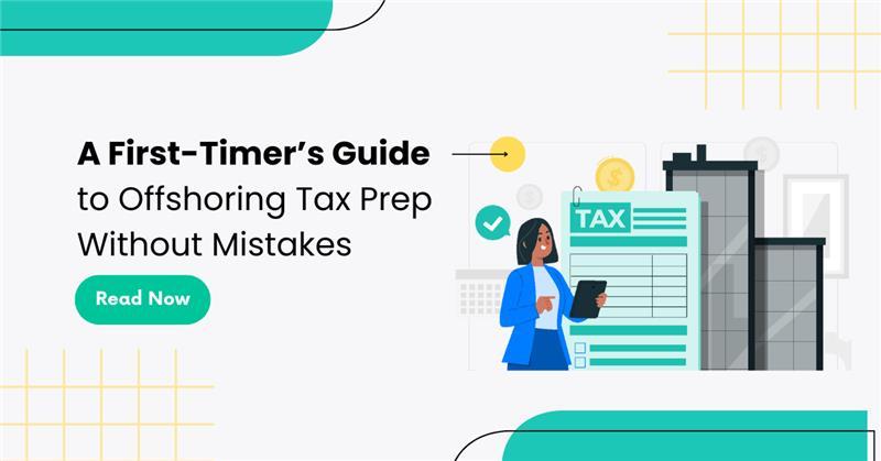 7 Mistakes to Avoid When Tax Firms Offshore Tax Preparation First Time