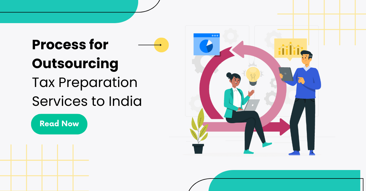 Steps to Flawlessly Outsourcing Tax Return Preparation to India