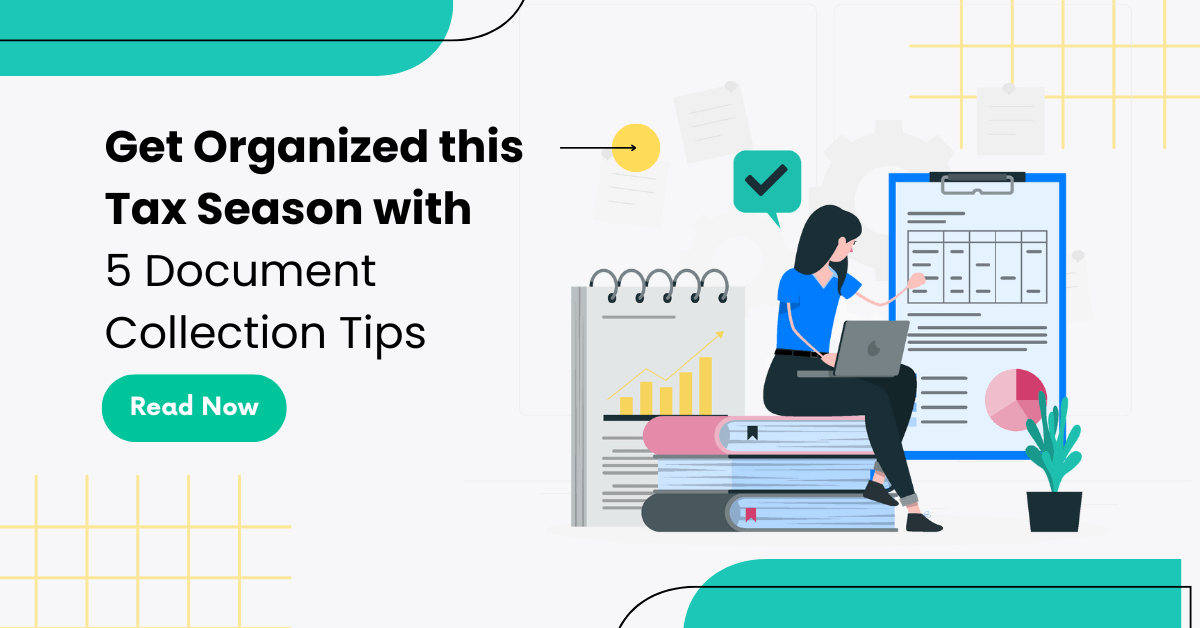 Get Organized this Tax Season with These Document Collection Tips