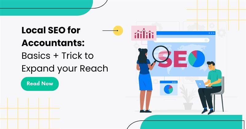 Local SEO for Accountants: Basics + Trick to Expand your Reach