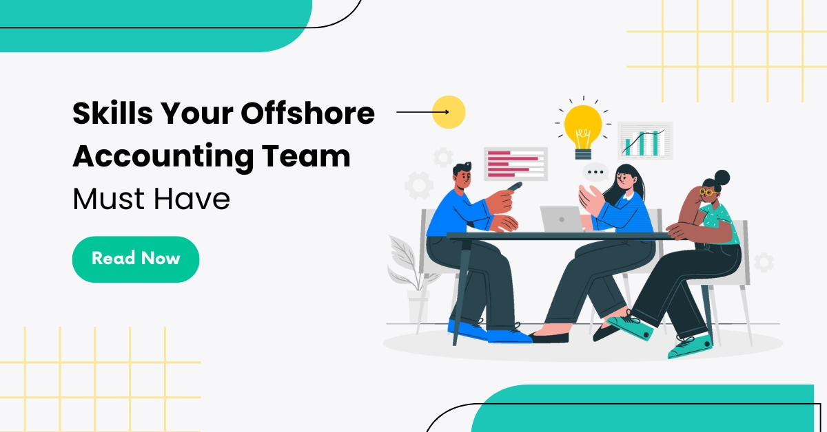 Skills Your Offshore Accounting Team Must Have